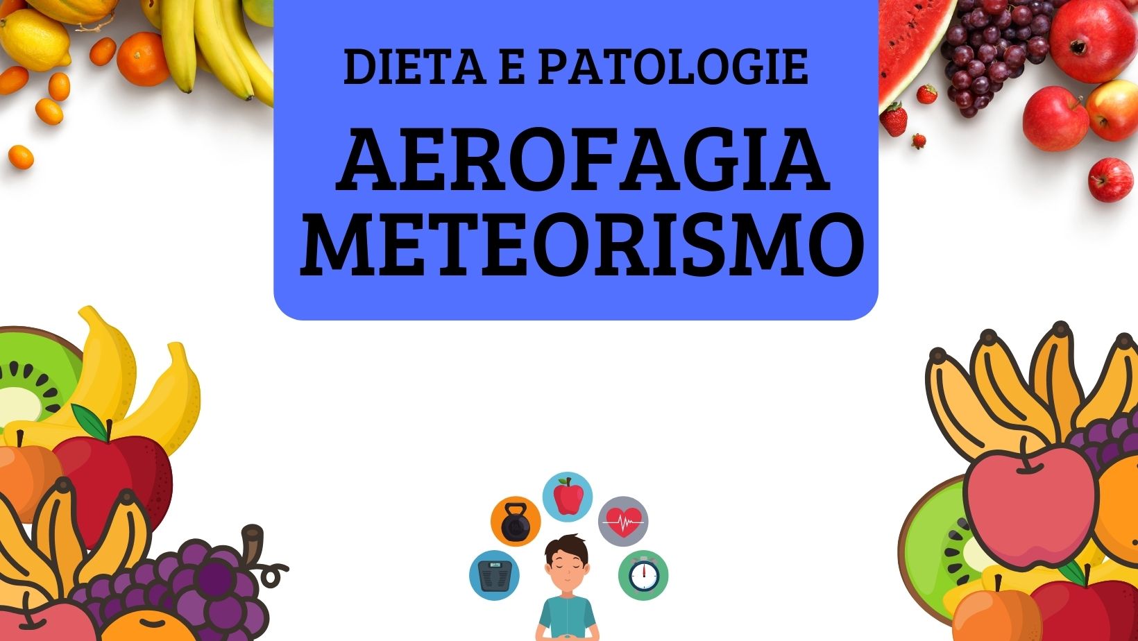 Aerofagia - Meteorismo